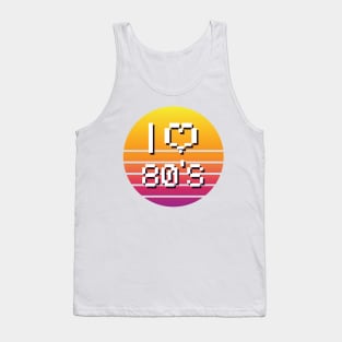 i love 80s Tank Top